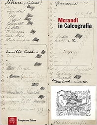Morandi in calcografia. La collezione di matrici dell'Istituto centrale per la grafica - Librerie.coop Morandi in calcografia. La collezione di matrici dell'Istituto centrale per la grafica - Librerie.coop