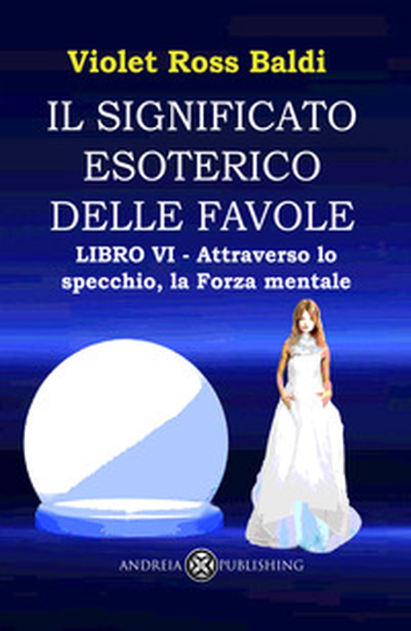 Il significato esoterico delle favole - Vol. 6 - Librerie.coop Il significato esoterico delle favole - Vol. 6 - Librerie.coop