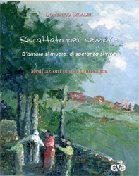 Riscattato per sempre. D'amore si muore, di speranza si vive - Librerie.coop