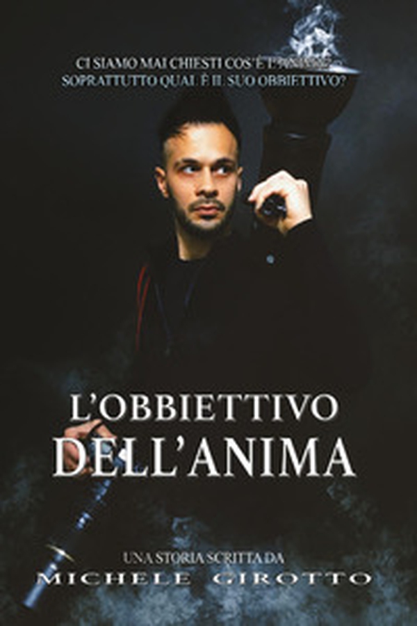 L'obiettivo dell'anima - Librerie.coop L'obiettivo dell'anima - Librerie.coop