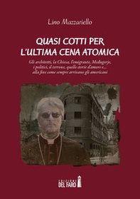 Quasi cotti per l'ultima cena atomica - Librerie.coop
