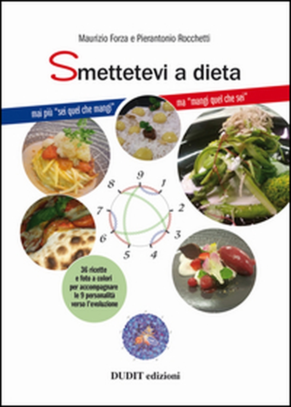 Smettiamoci a dieta. Le 5 leggi biologiche e l'alimentazione nell'enneagrammale 5 leggi biologiche e l'alimentazione nell'enneagramma - Librerie.coop Smettiamoci a dieta. Le 5 leggi biologiche e l'alimentazione nell'enneagrammale 5 leggi biologiche e l'alimentazione nell'enneagramma - Librerie.coop