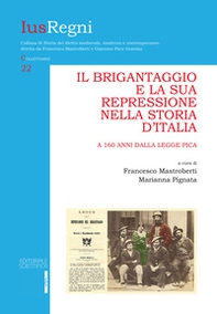 Il brigantaggio e la sua repressione nella storia d'Italia. A 160 anni dalla legge Pica - Librerie.coop