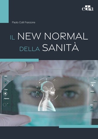 Il New Normal della sanità - Librerie.coop Il New Normal della sanità - Librerie.coop