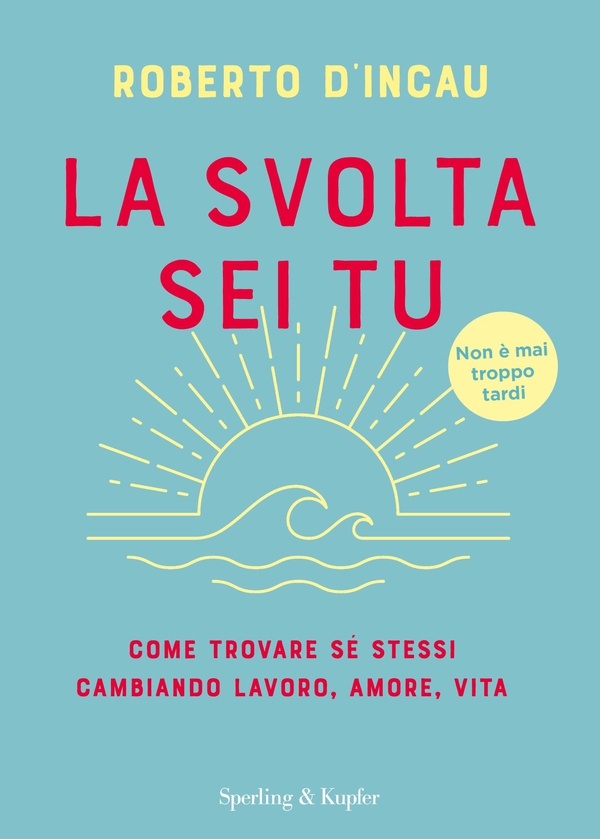 La svolta sei tu - Librerie.coop La svolta sei tu - Librerie.coop
