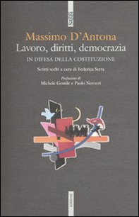 Lavoro, diritti, democrazia. In difesa della Costituzione - Librerie.coop
