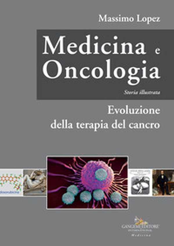 Medicina e oncologia. Storia illustrata - Vol. 7 - Librerie.coop Medicina e oncologia. Storia illustrata - Vol. 7 - Librerie.coop