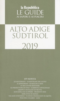 Alto Adige Südtirol. Guida ai sapori e ai piaceri della regione 2019 - Librerie.coop