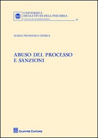 Abuso del processo e sanzioni - Librerie.coop Abuso del processo e sanzioni - Librerie.coop