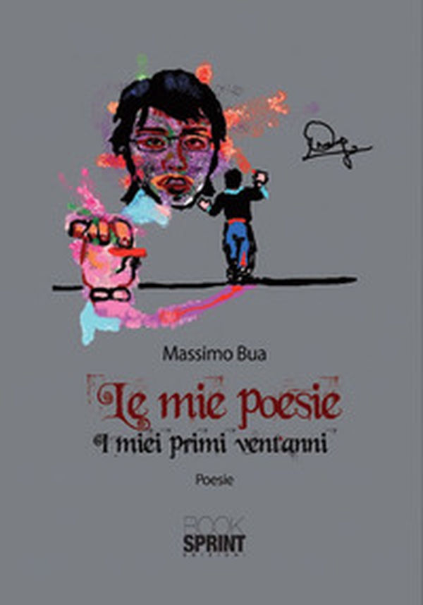 Le mie poesie. I miei primi vent'anni - Librerie.coop Le mie poesie. I miei primi vent'anni - Librerie.coop