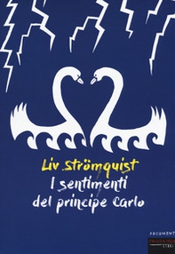 I sentimenti del principe Carlo - Librerie.coop I sentimenti del principe Carlo - Librerie.coop