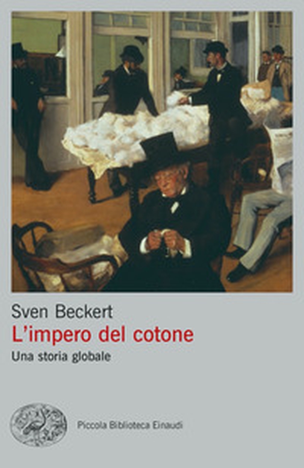 L'impero del cotone. Una storia globale - Librerie.coop L'impero del cotone. Una storia globale - Librerie.coop