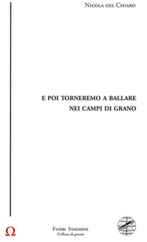 E poi torneremo a ballare nei campi di grano - Librerie.coop E poi torneremo a ballare nei campi di grano - Librerie.coop