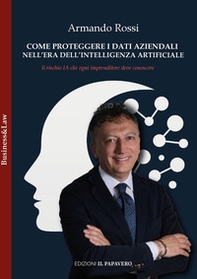 Come proteggere i dati aziendali nell'era dell'intelligenza artificiale - Librerie.coop