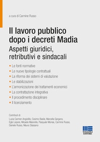 Il lavoro pubblico dopo i decreti Madia. Aspetti giuridici, retributivi e sindacali - Librerie.coop Il lavoro pubblico dopo i decreti Madia. Aspetti giuridici, retributivi e sindacali - Librerie.coop