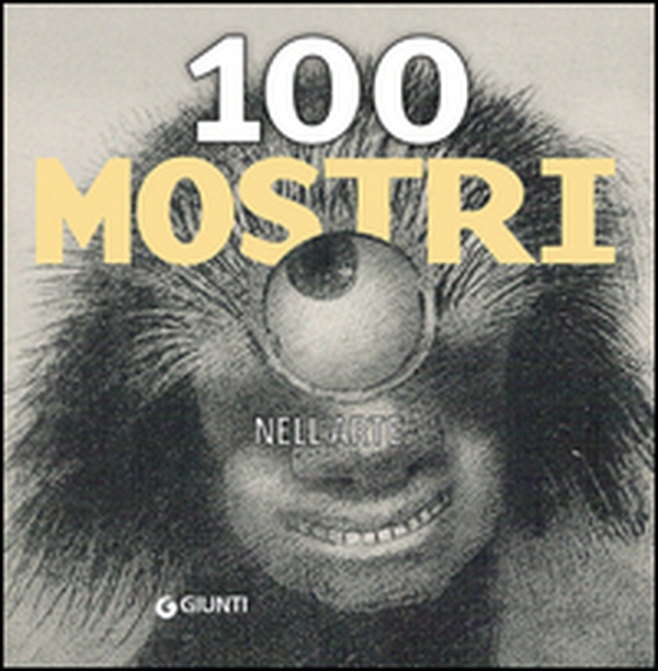 100 mostri nell'arte - Librerie.coop 100 mostri nell'arte - Librerie.coop