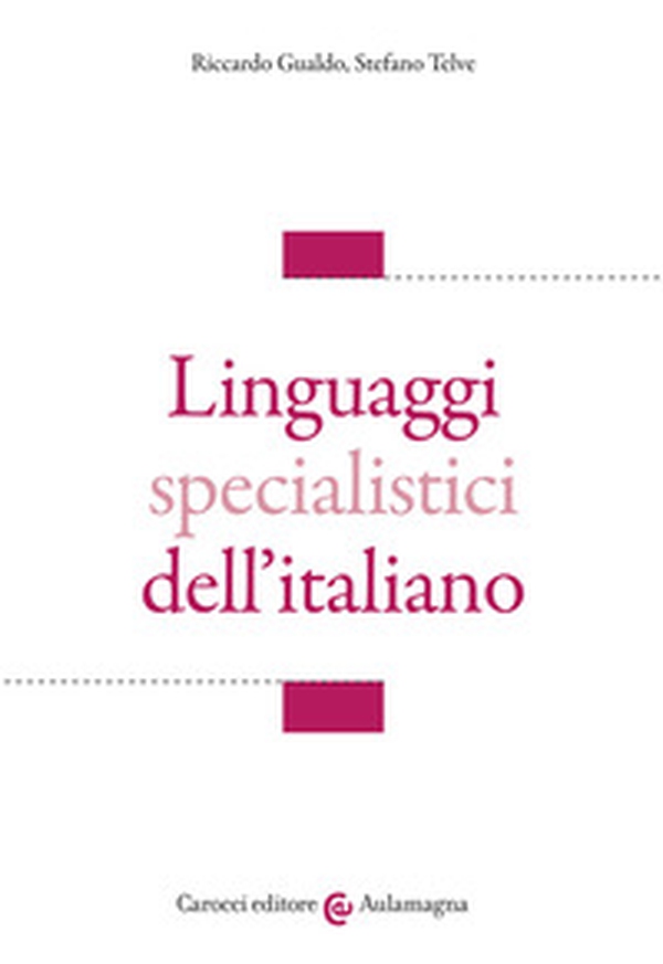 Linguaggi specialistici dell'italiano - Librerie.coop Linguaggi specialistici dell'italiano - Librerie.coop