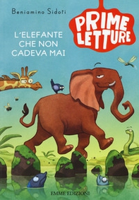 L'elefante che non cadeva mai - Librerie.coop L'elefante che non cadeva mai - Librerie.coop