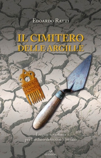 Il cimitero delle argille. La scuola si tinge di giallo - Librerie.coop