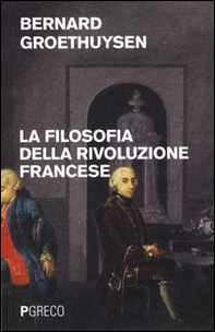La filosofia della Rivoluzione francese - Librerie.coop