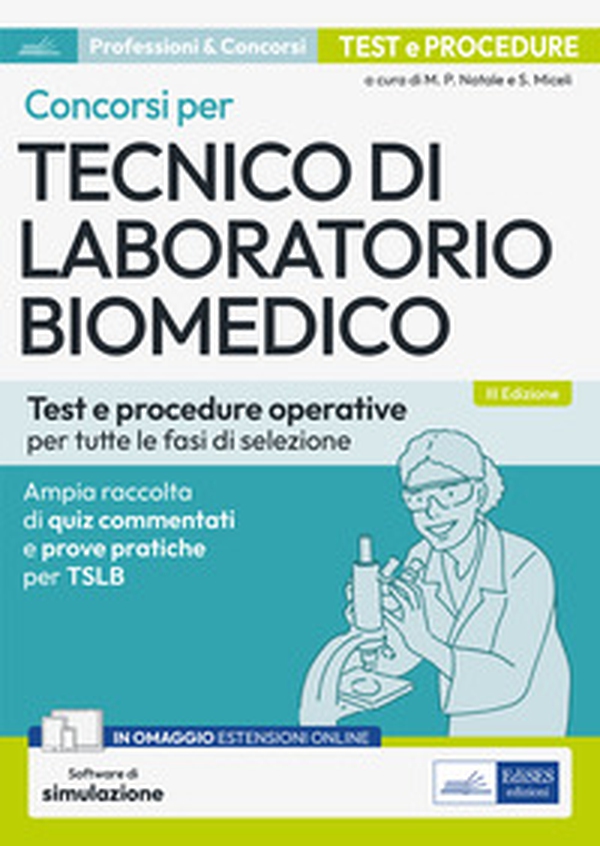 Concorsi per tecnico di laboratorio biomedico. Test e procedure operative per tutte le fasi di selezione. Ampia raccolta di quiz commentati e prove pratiche per TSLB - Librerie.coop Concorsi per tecnico di laboratorio biomedico. Test e procedure operative per tutte le fasi di selezione. Ampia raccolta di quiz commentati e prove pratiche per TSLB - Librerie.coop