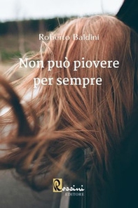 Non può piovere per sempre - Librerie.coop Non può piovere per sempre - Librerie.coop