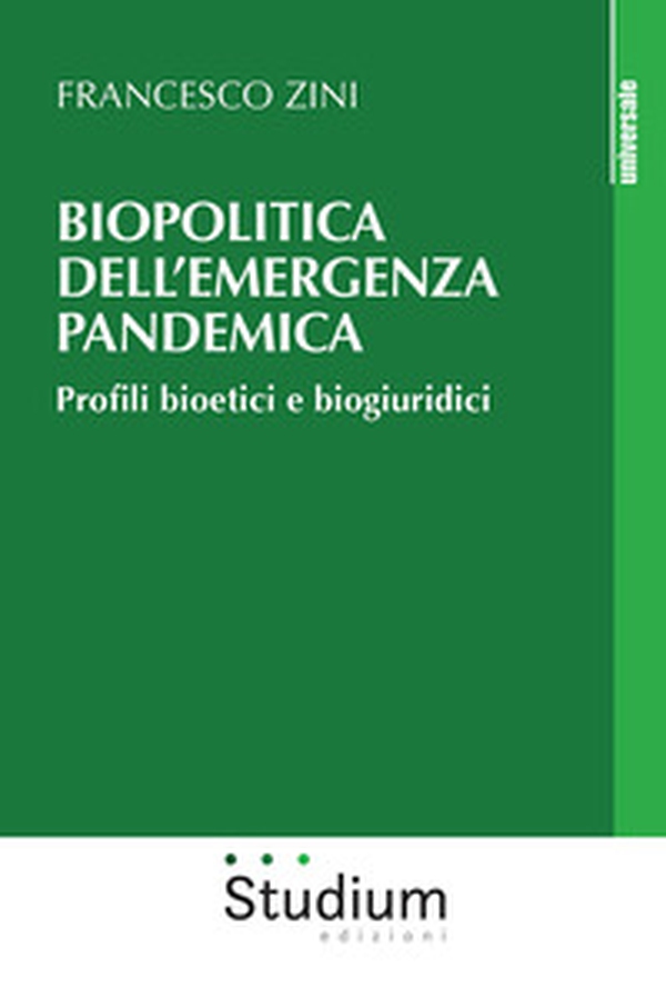 Biopolitica dell'emergenza pandemica. Profili bioetici e biogiuridici - Librerie.coop Biopolitica dell'emergenza pandemica. Profili bioetici e biogiuridici - Librerie.coop