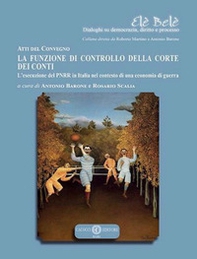 La funzione di controllo della corte dei conti. L'esecuzione del PNRR in Italia nel contesto di una economia di guerra - Librerie.coop