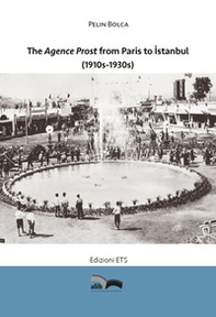 The agence Prost from Paris to Istanbul (1910s-1930s) - Librerie.coop