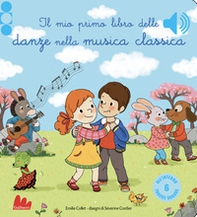 Il mio primo libro delle danze nella musica classica - Librerie.coop