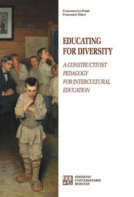 Educating for diversity. A constructivist pedagogy for intercultural education - Librerie.coop