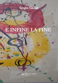 E infine la fine - Librerie.coop