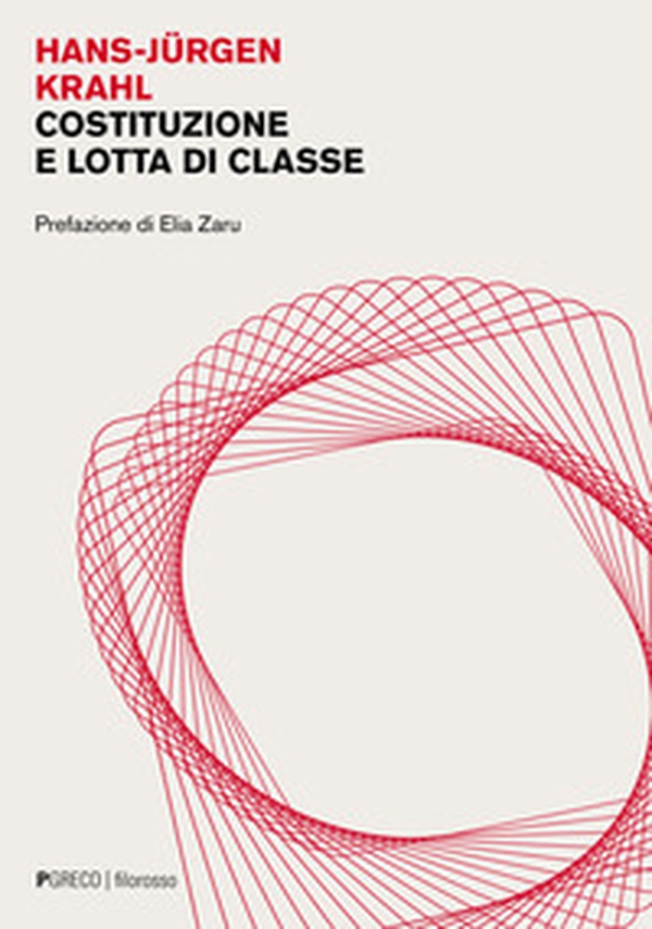 Costituzione e lotta di classe - Librerie.coop Costituzione e lotta di classe - Librerie.coop