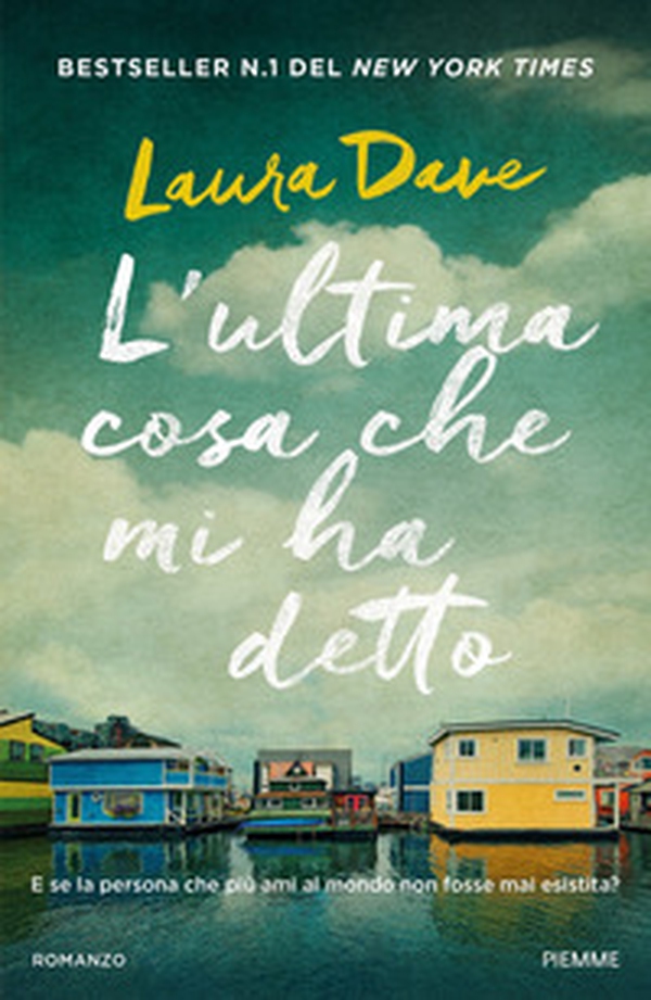 L'ultima cosa che mi ha detto - Librerie.coop L'ultima cosa che mi ha detto - Librerie.coop