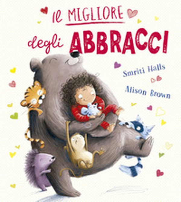Il migliore degli abbracci - Librerie.coop Il migliore degli abbracci - Librerie.coop