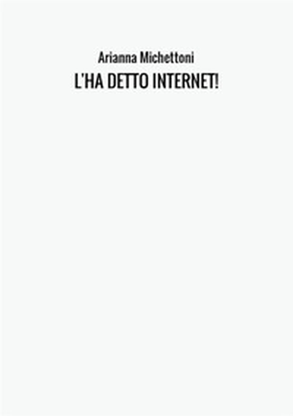 L'ha detto internet! - Librerie.coop L'ha detto internet! - Librerie.coop
