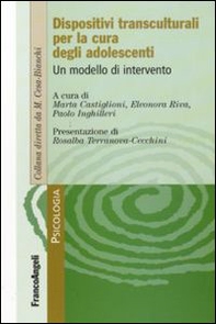 Dispositivi transculturali per la cura degli adolescenti. Un modello di intervento - Librerie.coop