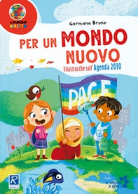 Per un mondo nuovo. Filastrocche sull'Agenda 2030 - Librerie.coop Per un mondo nuovo. Filastrocche sull'Agenda 2030 - Librerie.coop