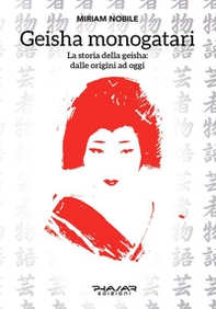 Geisha monogatari. La storia della geisha: dalle origini ad oggi - Librerie.coop Geisha monogatari. La storia della geisha: dalle origini ad oggi - Librerie.coop