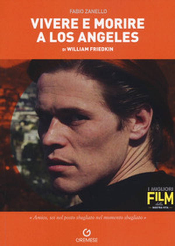 Vivere e morire a Los Angeles di William Friedkin - Librerie.coop Vivere e morire a Los Angeles di William Friedkin - Librerie.coop