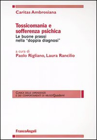 Tossicomania e sofferenza psichica. Le buone prassi nella «doppia diagnosi» - Librerie.coop