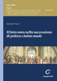 Il fatto noto nella successione di polizze claims made - e-Book - Librerie.coop