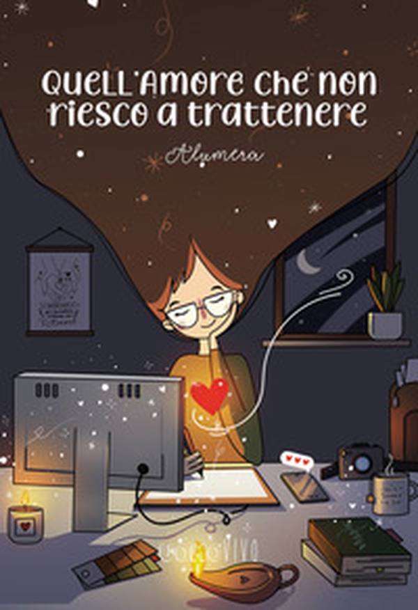 Quell'amore che non riesco a trattenere - Librerie.coop Quell'amore che non riesco a trattenere - Librerie.coop