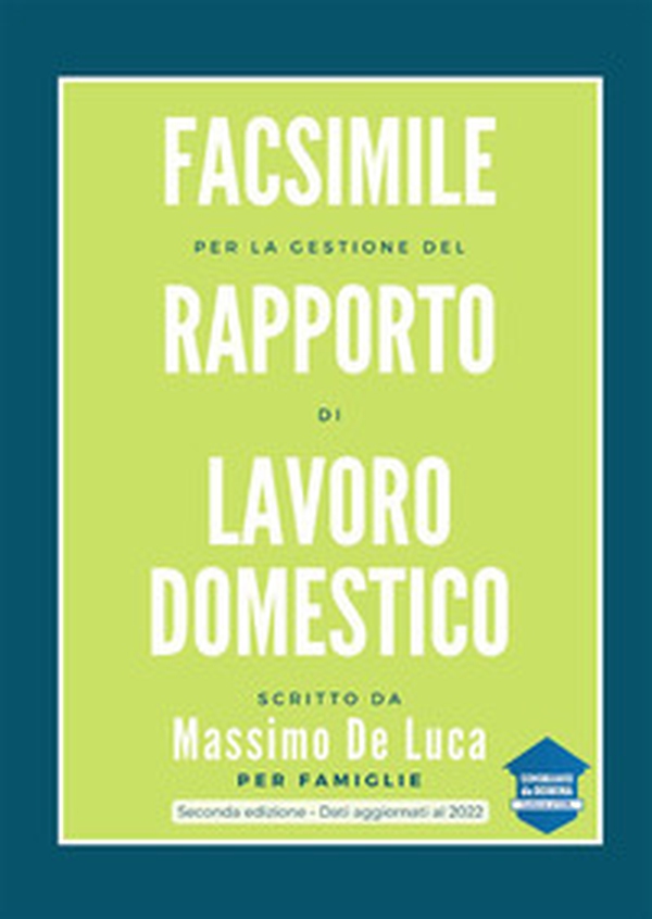 Facsimile per la gestione del rapporto di lavoro domestico - Librerie.coop Facsimile per la gestione del rapporto di lavoro domestico - Librerie.coop