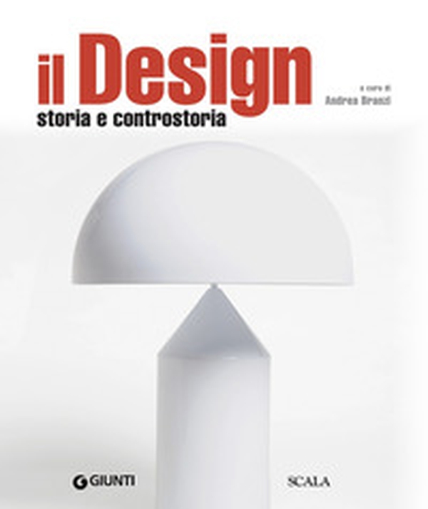 Il design. Storia e controstoria - Librerie.coop Il design. Storia e controstoria - Librerie.coop
