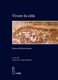 Vivere la città. Roma nel Rinascimento - Librerie.coop