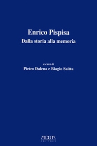 Enrico Pisapia. Dalla storia alla memoria - Librerie.coop