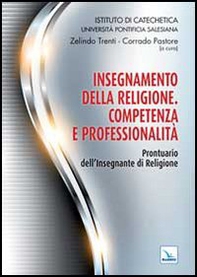Insegnamento della Religione. Competenza e professionalità. Prontuario dell'insegnante di religione - Librerie.coop