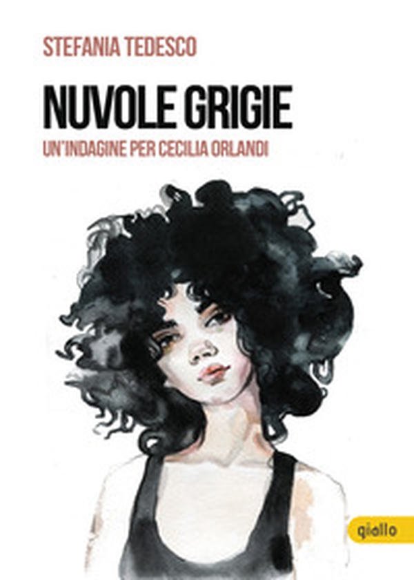 Nuvole grigie. Un'indagine per Cecilia Orlandi - Librerie.coop Nuvole grigie. Un'indagine per Cecilia Orlandi - Librerie.coop