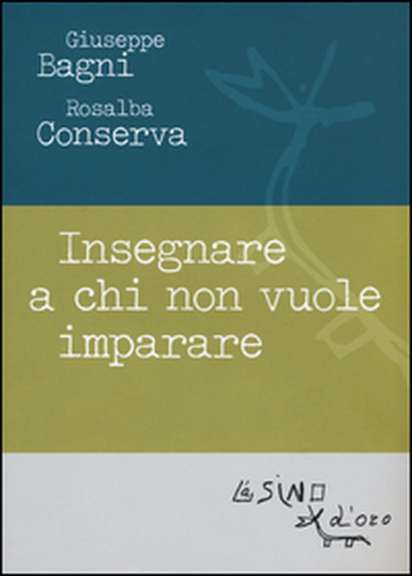 Insegnare a chi non vuole imparare - Librerie.coop Insegnare a chi non vuole imparare - Librerie.coop